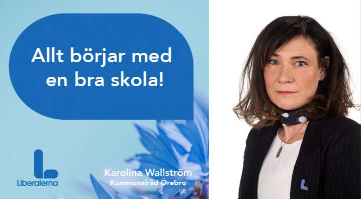 Allt börjar med en bra skola - Karolina Wallström
